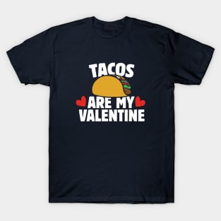 Tacos are my valentine T-Shirt